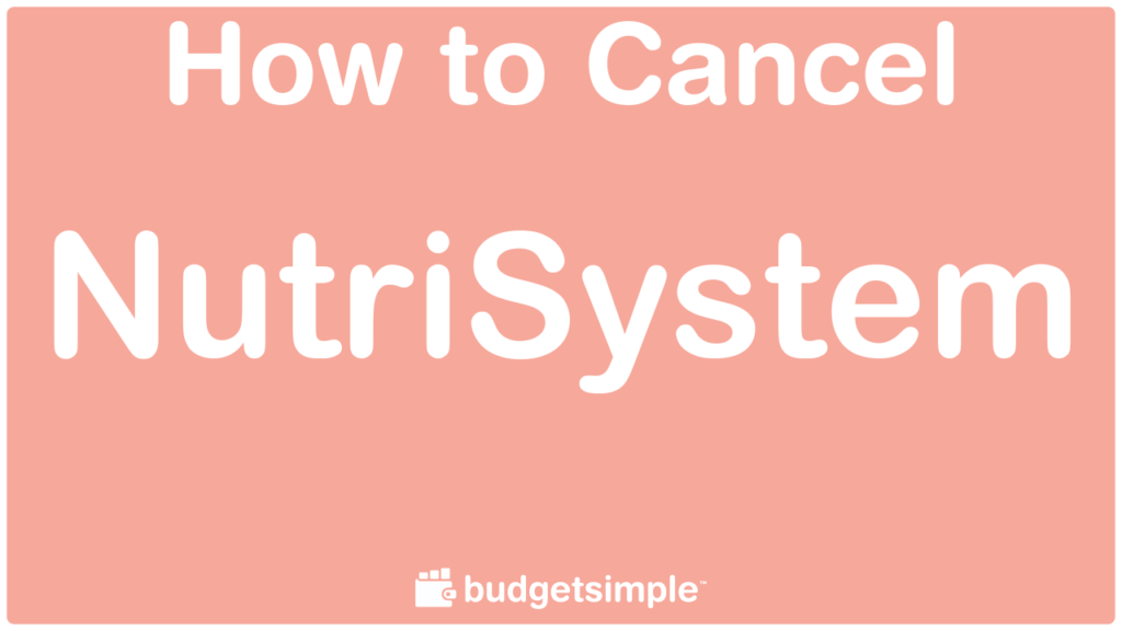 Budgetsimple.com - How to Cancel NutriSystem