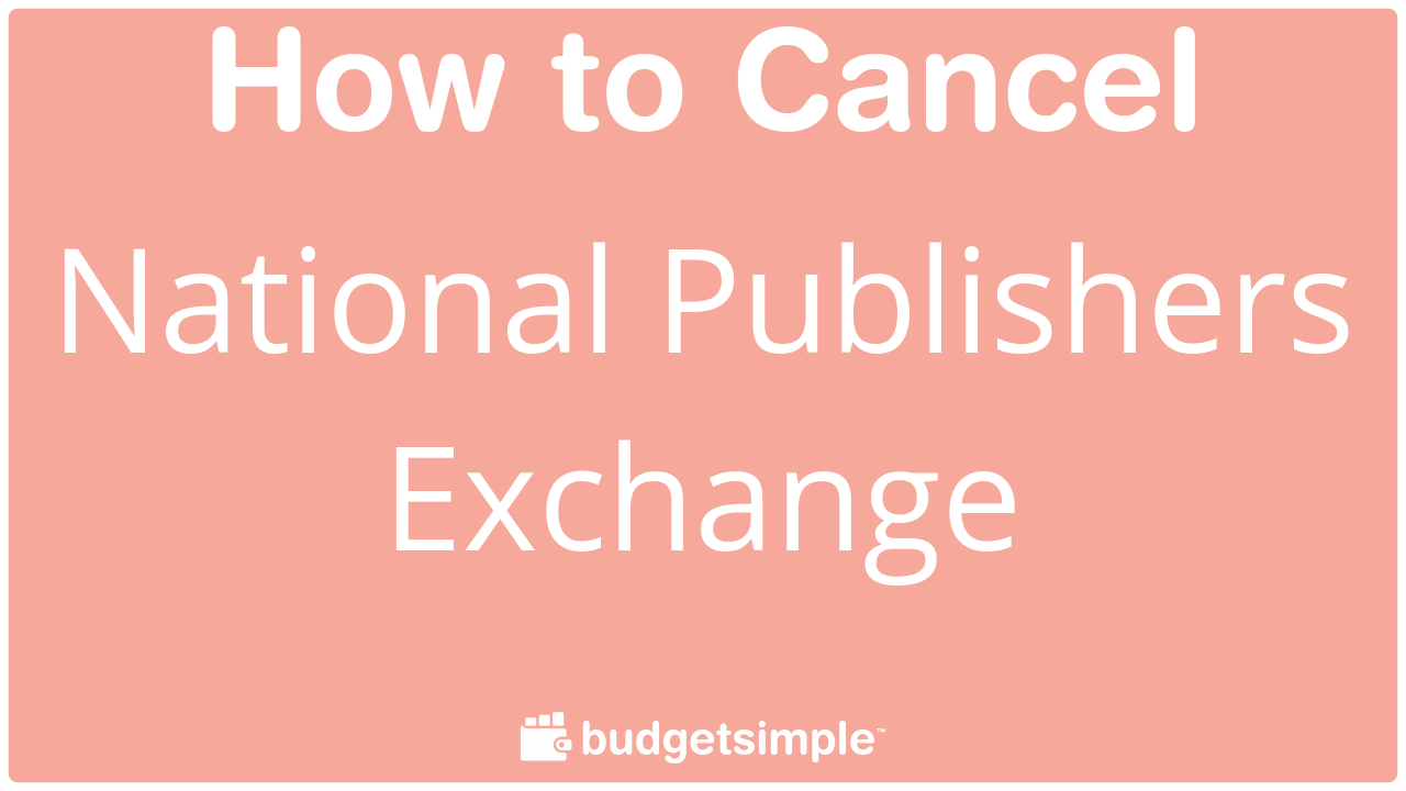 How to Cancel National Publishers Exchange